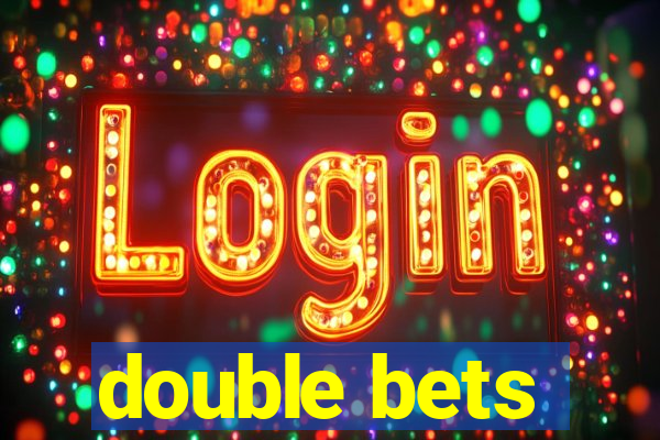 double bets